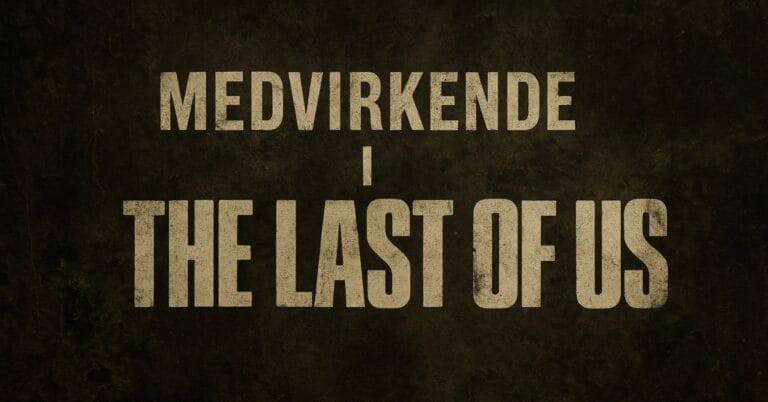 Medvirkende i The Last of Us