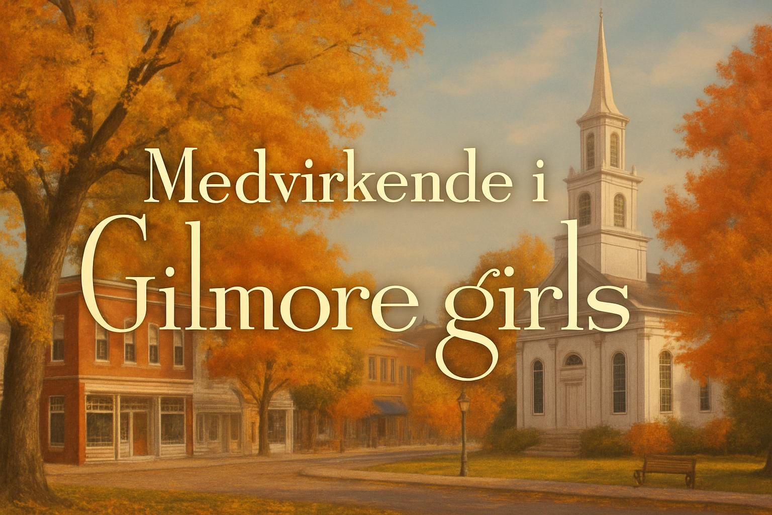 Medvirkende i Gilmore Girls