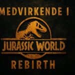 Medvirkende i Jurassic World: Rebirth