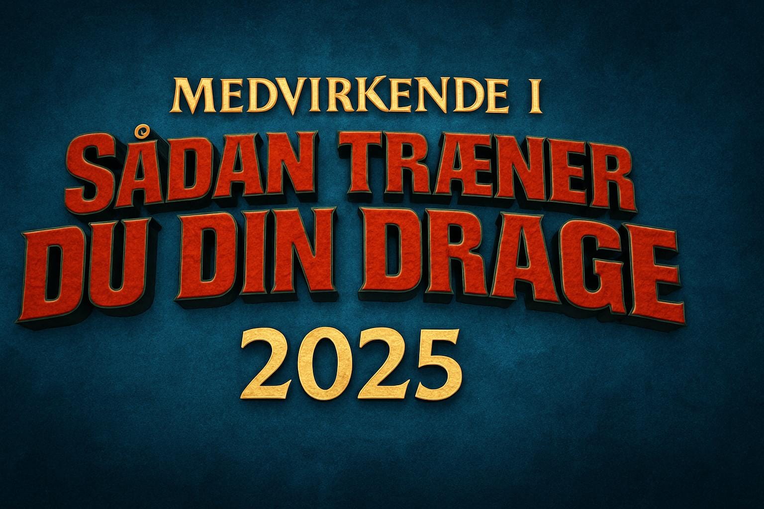 Medvirkende i Sådan træner du din drage 2025