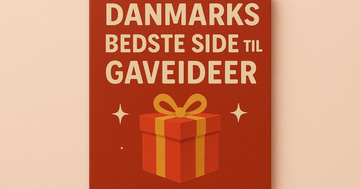 Danmarks bedste side til gaveideer
